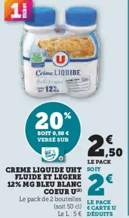 Super U Creme liquide uht soit fluide et legere 12% mg bleu blanc coeur u offre