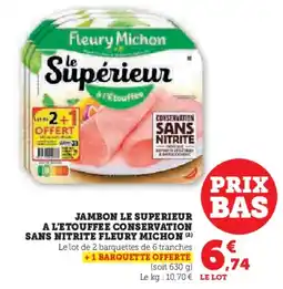 Super U Jambon le superieur a l'etouffee conservation sans nitrite fleury michon offre
