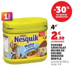 Super U Poudre chocolat moins de sucres nesquik nestle offre