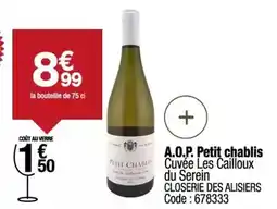 Promocash A.o.p. petit chablis cuvée les cailloux du serein offre