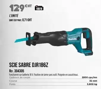 Master Pro Makita - scie sabre djr186z offre