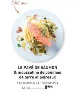 Comtesse du Barry Le pavé de saumon & mousseline de pommes de terre et poireaux offre