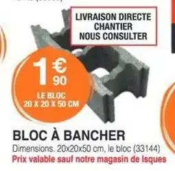 Chretien Matériaux Bloc à bancher offre
