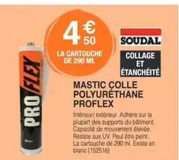 Chretien Matériaux SOUDAL Mastic colle polyurethane proflex offre