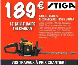 Chretien Matériaux STIGA Taille haies thermique ht525 offre