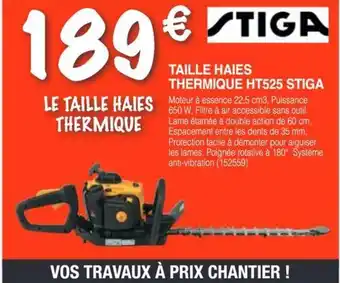 Chretien Matériaux STIGA Taille haies thermique ht525 offre