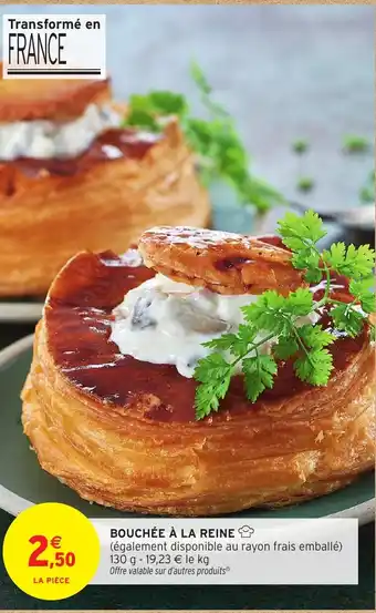 Intermarché Hyper Bouchée à la reine offre