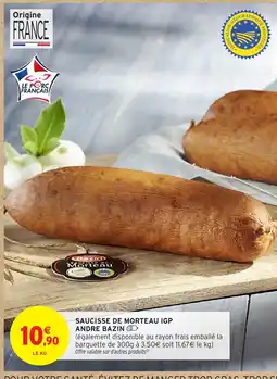 Intermarché Hyper Saucisse de morteau igp andre bazin offre