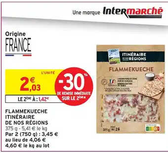 Intermarché Hyper ITINÉRAIRE DE NOS RÉGIONS Flammekueche offre