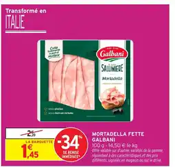 Intermarché Hyper GALBANI Mortadella fette offre