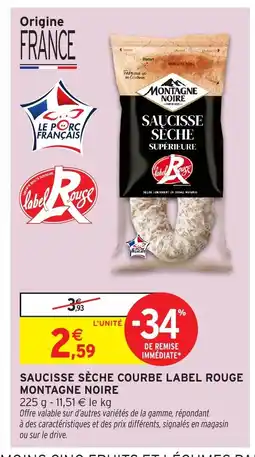 Intermarché Hyper MONIQUE RANOU Saucisse sèche courbe label rouge offre