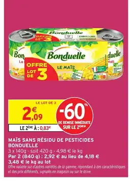 Intermarché Hyper BONDUELLE Maïs sans résidu de pesticides offre