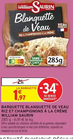 Intermarché Hyper WILLIAM SAURIN Barquette blanquette de veau riz et champignons à la crème offre