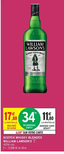 Intermarché Hyper WILLIAM LAWSON'S Scotch whisky blended offre