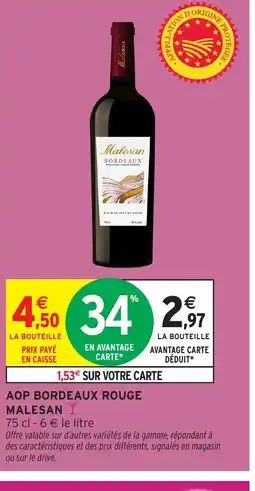 Intermarché Hyper MALESAN Aop bordeaux rouge offre