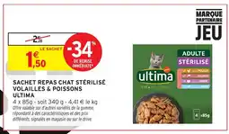 Intermarché Hyper ULTIMA Sachet repas chat stérilisé volailles & poissons offre