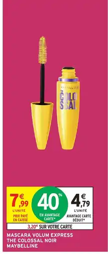 Intermarché Hyper MAYBELLINE Mascara volum express the colossal noir offre