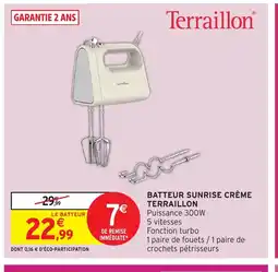 Intermarché Hyper TERRAILLON Batteur sunrise crème offre