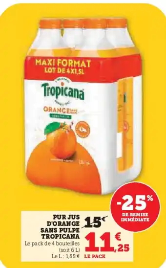 U Express TROPICANA Pur jus d'orange sans pulpe offre