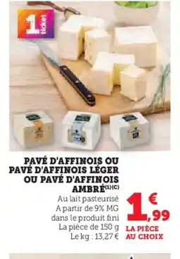 U Express Pavé d'affinois ou pavé d'affinois léger ou pavé d'affinois offre