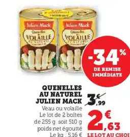 U Express JULIEN MACK Quenelles au naturel offre