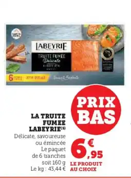 U Express LABEYRIE La truite fumee offre