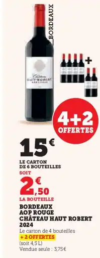 Hyper U Bordeaux aop rouge château haut robert 2024 offre