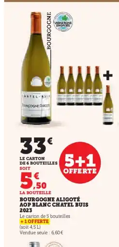 Hyper U Bourgogne aligoté aop blanc chatel buis 2023 offre