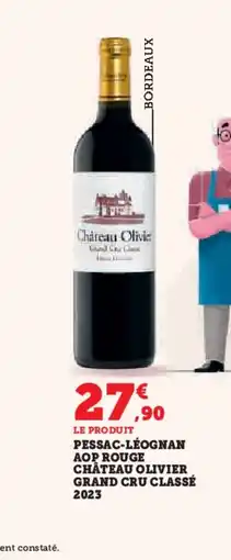 Hyper U Pessac-léognan aop rouge château olivier grand cru classé 2023 offre