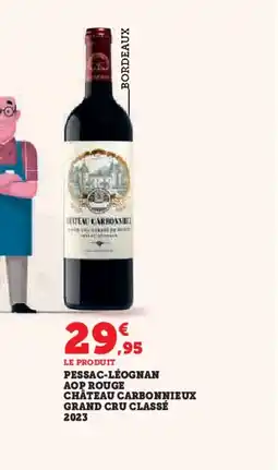 Hyper U Pessac-léognan aop rouge château carbonnieux grand cru classé 2023 offre