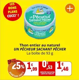 Coccimarket UN PÊCHEUR SACHANT PÊCHER Thon entier au naturel offre