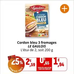 Coccimarket LE GAULOIS Cordon bleu 3 fromages offre