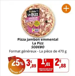 Coccimarket SODEBO Pizza jambon emmental La Pizz offre