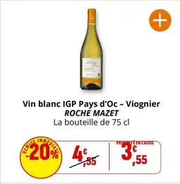 Coccimarket ROCHE MAZET Vin blanc IGP Pays d'Oc - Viognier offre