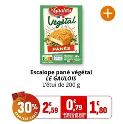 Coccinelle Express LE GAULOIS Escalope pané végétal offre