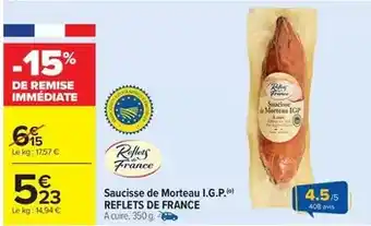 Carrefour Reflets de france - saucisse de morteau i.g.p offre