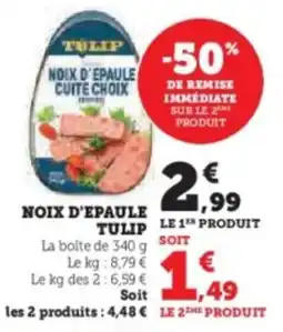 Hyper U Noix d'epaule tulip offre