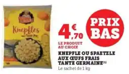 Hyper U Knepfle ou spaetzle aux œufs frais tante germaine offre