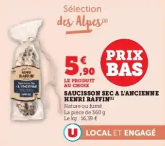 Hyper U Saucisson sec a l'ancienne henri raffin offre
