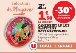 Hyper U Camembert au lait pasteurise bons mayennais offre