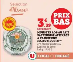 Hyper U Munster aop au lait pasteurise affinage a l'ancienne maison dodin offre