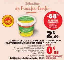 Hyper U Cancoillotte igp au lait pasteurise maison raguin offre