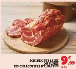 Hyper U Échine crue salée ou fumée les charcutiers d'alsace offre