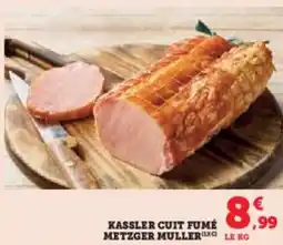 Hyper U Kassler cuit fumé metzger muller offre