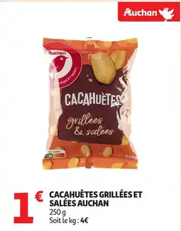 Auchan AUCHAN Cacahuetes grillées et salées offre