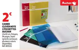 Auchan AUCHAN Cahier clever note 2 pochettes offre