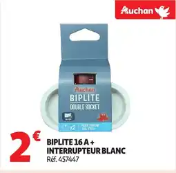 Auchan AUCHAN Biplite 16 a + interrupteur blanc offre