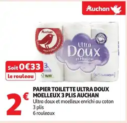 Auchan AUCHAN Papier toilette ultra doux moelleux 3 plis offre
