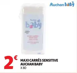 Auchan AUCHAN BABY Maxi carrés sensitive offre