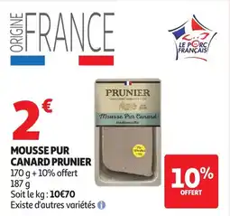 Auchan PRUNIER Mousse pur canard offre